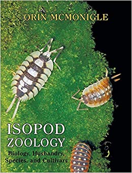 Isopod Zoology | Biology, Husbandry, Species, and Cultivars by Orin McMonigle